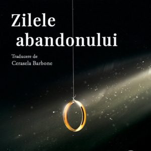 Zilele abandonului - Elena Ferrante