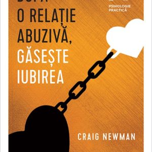 După o relație abuzivă, găsește iubirea - Craig Newman