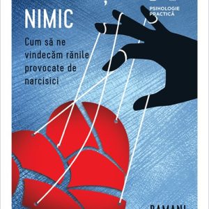 N-ai greșit nimic. Cum să ne vindecăm rănile provocate de narcisici - Dr. Ramani Durvasula