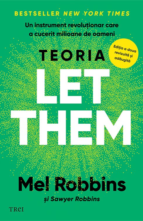 cover-6921.jpg Teoria Let them. Un instrument revoluționar care a cucerit milioane de oameni - Mel Robbins