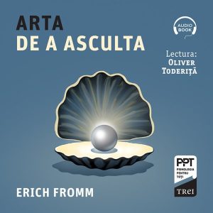 Arta de a asculta  - Audiobook - Erich Fromm