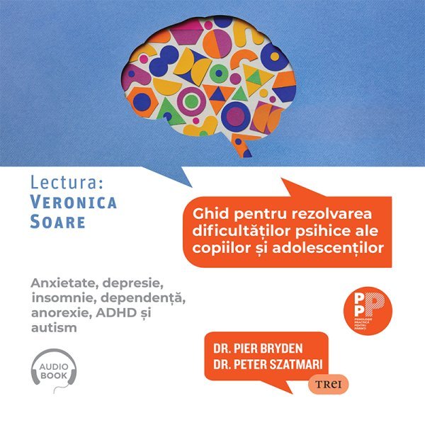 Ghid pentru rezolvarea dificultăților psihice ale copiilor și adolescenților..  Anxietate, depresie, insomnie, dependență, anorexie, ADHD și autism  - Audiobook
