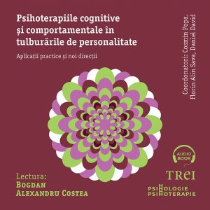 cover-7578.jpg Psihoterapiile cognitive și comportamentale în tulburările de personalitate. Aplicații practice și noi direcții - Audiobook - Cosmin Popa