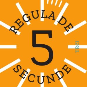 Regula de 5 secunde - Mel Robbins