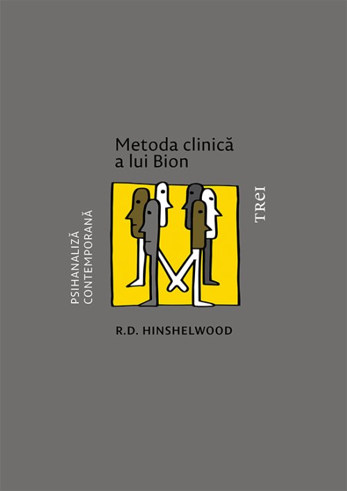 Metoda clinică a lui Bion - R.D. Hinshelwood