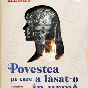 Povestea pe care a lăsat-o în urmă - Patti Callahan Henry