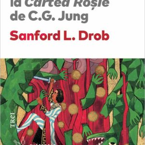 cover-8035.jpg Ghid de lectură la Cartea Roșie de C.G. Jung - Sanford L. Drob