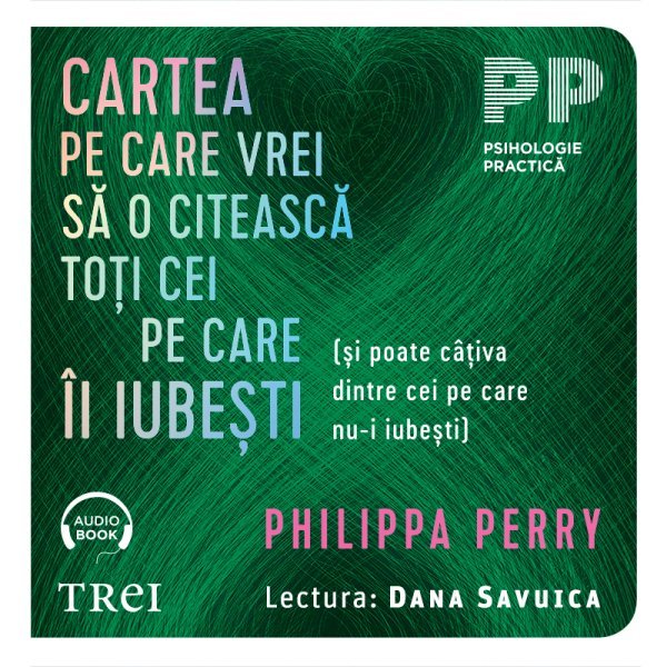 Cartea pe care vrei sa o citească toți cei pe care îi iubești. (și poate câțiva dintre cei pe care nu-i iubești) - Audiobook