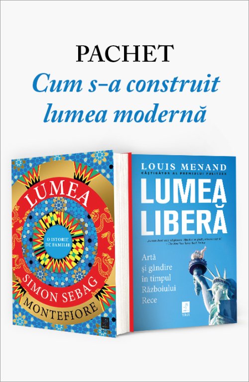 Pachet Cum s-a construit lumea modernă. Lumea. O istorie de familie/Lumea liberă - Simon Sebag Montefiore