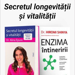 Pachet Secretul longevității și vitalității. Secretul longevității si vitalitații/Enzima întineririi - Alina Epure