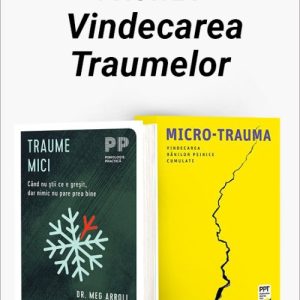 Pachet Vindecarea Traumelor. Traume mici/Micro-trauma - Dr. Meg Arroll
