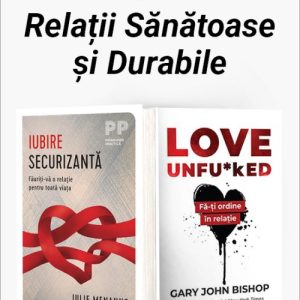 Pachet Relații Sănătoase și Durabile. Iubire securizantă/Love unfu*ked - Julie Menanno