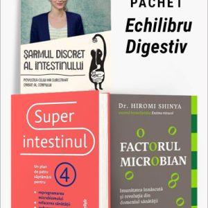Pachet Echilibru Digestiv. Șarmul discret al intestinului/Superintestinul/Factorul microbian - Giulia Enders