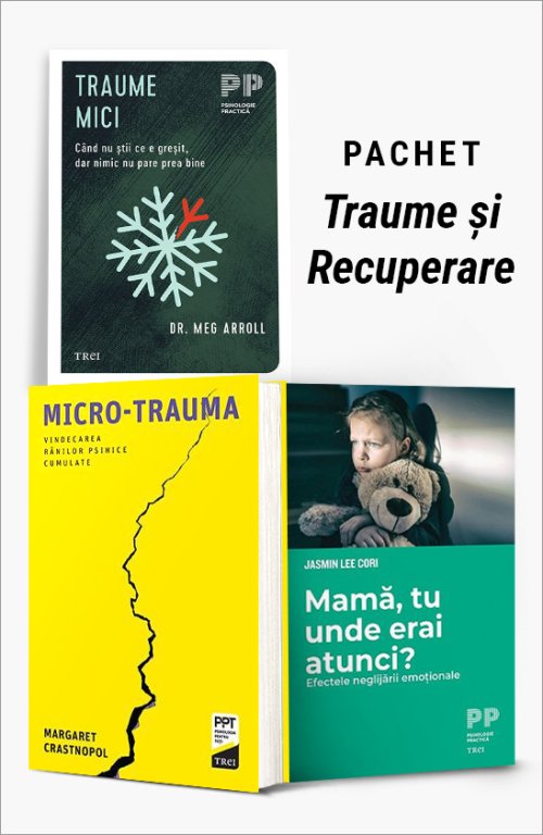 cover-8335.jpg Pachet Traume și Recuperare. Traume mici/Micro-trauma/Mamă, tu unde erai atunci? - Dr. Meg Arroll