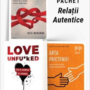 Pachet Relații Autentice. Iubire securizantă/Love Unfu*ked/Arta prieteniei - Julie Menanno