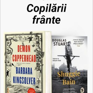 Pachet Copilării frânte. Demon Copperhead/Shuggie Bain - Barbara Kingsolver