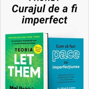 cover-8504.jpg Pachet Curajul de a fi imperfect. Teoria Let Them/Cum să faci pace cu imperfecțiunea - Mel Robbins