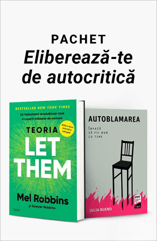 Pachet Eliberează-te de autocritică.  Teoria Let Them/Autoblamarea - Mel Robbins