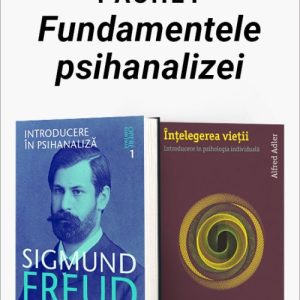 Pachet Fundamentele psihanalizei. Introducere în psihanaliză/Înţelegerea vieţii - Sigmund Freud