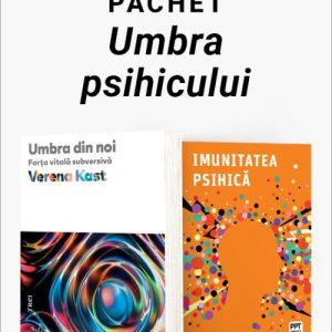 Pachet Umbra psihicului. Umbra din noi/Imunitatea psihică - Verena Kast