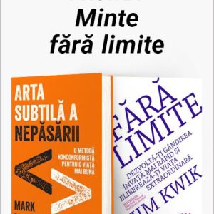 cover-8646.jpg Pachet Minte fără limite. Arta subtilă a nepăsării/Fără limite - Mark Manson