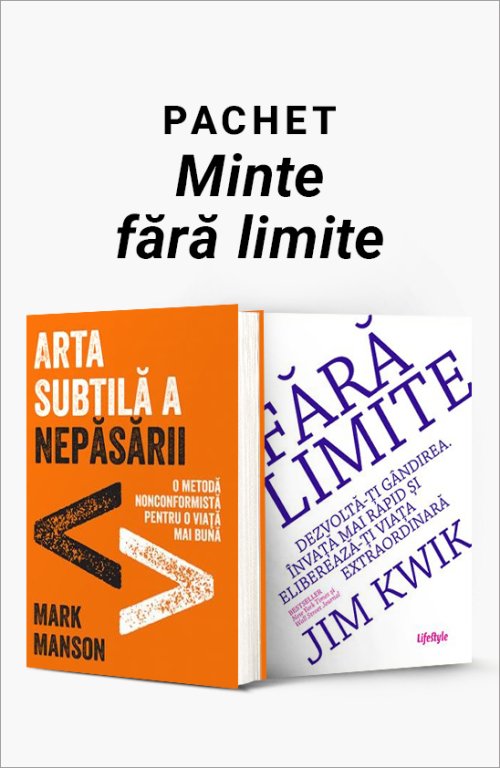 cover-8646.jpg Pachet Minte fără limite. Arta subtilă a nepăsării/Fără limite - Mark Manson