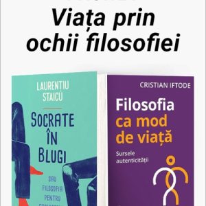 cover-8647.jpg Pachet Viața prin ochii filosofiei. Socrate în blugi/Filosofia ca mod de viață - Laurențiu Staicu