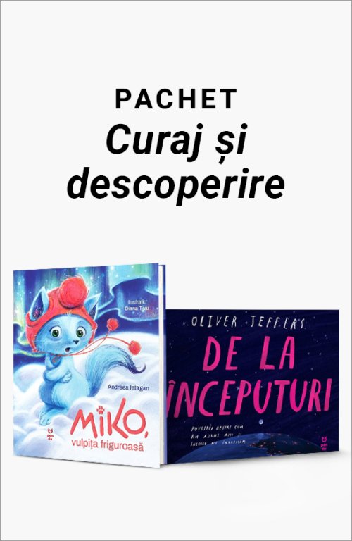 cover-8789.jpg Pachet Curaj și descoperire. Miko, vulpița friguroasă/De la începuturi - Andreea Iatagan