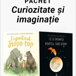 Pachet Curiozitate și imaginație. Giganticul Hopa-țop/Ce se întâmplă noaptea când dorm - Julia Donaldson