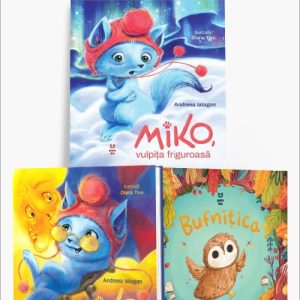 Pachet Lumea prieteniei. Miko, vulpița friguroasă/Miko și Soarele/Bufnițica - Andreea Iatagan