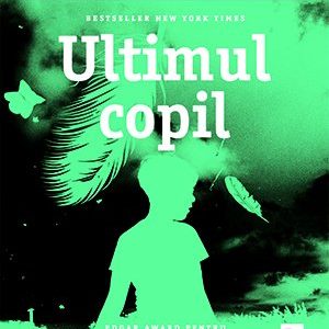 Ultimul copil - John Hart