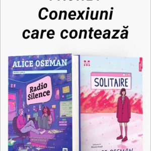 Pachet Conexiuni care contează. Radio Silence/Solitaire - Alice Oseman