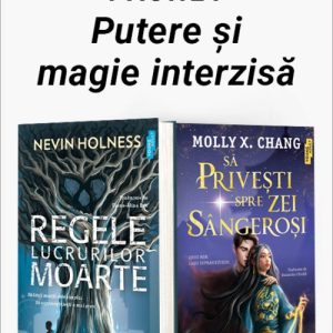 Pachet Putere și magie interzisă. Regele lucrurilor moarte/Să privești spre zei sângeroși - Nevin Holness