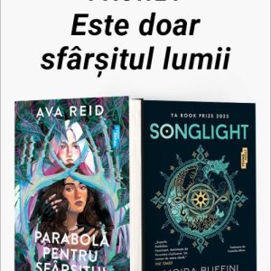 Pachet Este doar sfârșitul lumii. Parabolă pentru sfârșitul lumii/Songlight - Ava Reid