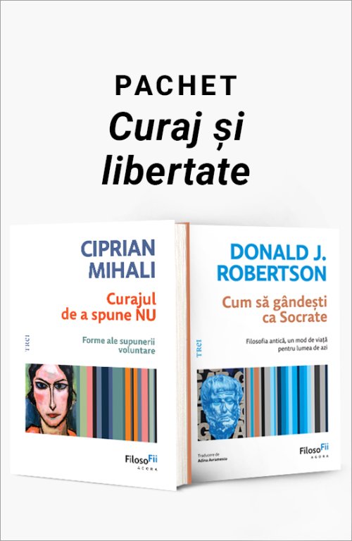 cover-9031.jpg Pachet Curaj și libertate. Curajul de a spune nu/Cum să gândești ca Socrate - Ciprian Mihali
