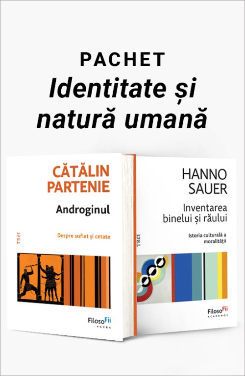 cover-9036.jpg Pachet Identitate și natură umană. Androginul/Inventarea binelui și răului - Cătălin Partenie
