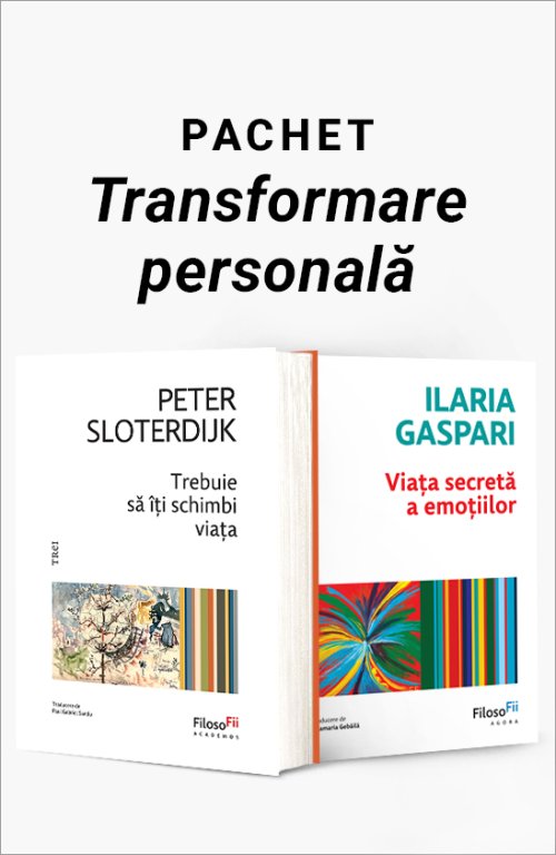Pachet Transformare personală. Trebuie să îți schimbi viața/Viața secretă a emoțiilor - Peter Sloterdijk