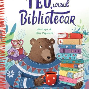 Teo, ursul bibliotecar - Martina Orsi