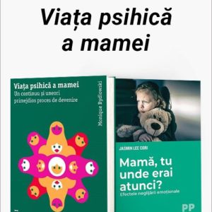 Pachet - Viața psihică a mamei. Viața psihică a mamei/Mamă, tu unde erai atunci? - Monique Bydlowski