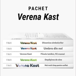 Pachet Verena Kast. Mai mult timp pentru suflet/Depășirea de sine/Fiicele tatălui, fiii mamei/Umbra din noi/Dinamica simbolurilor - Verena Kast