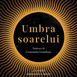 Umbra soarelui - Ryszard Kapuściński
