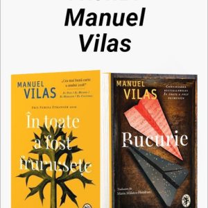 Pachet Manuel Vilas. În toate a fost frumusețe/Bucurie - Manuel Vilas