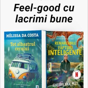 Pachet Feel-good cu lacrimi bune. Tot albastrul cerului/Remarcabile făpturi inteligente - Mélissa Da Costa