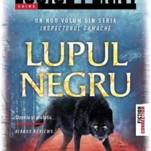 Lupul negru - Louise Penny