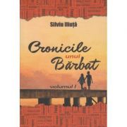 cronicile-unui-barbat.-volumul-i-silviu-iliuta.jpg Cronicile unui Barbat. Volumul I - Silviu Iliuta
