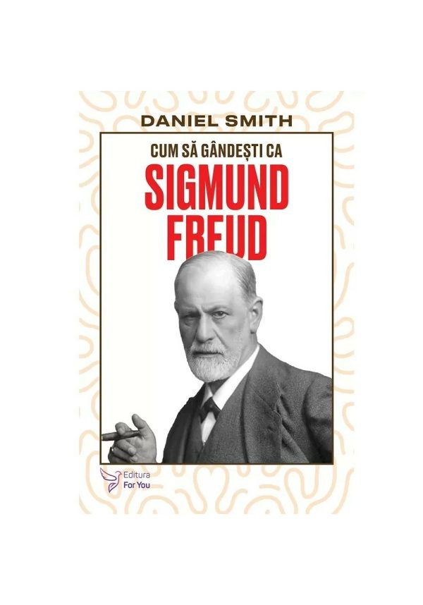 cum-sa-gandesti-ca-sigmund-freud-9786066396677-60593-4.jpeg Cum sa gandesti ca Sigmund Freud