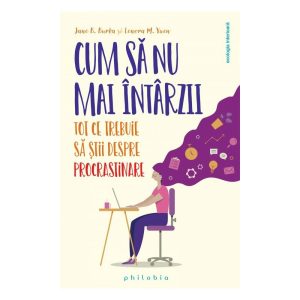 cum-sa-nu-mai-intarzii-tot-ce-ce-trebuie-sa-stii-despre-procrastinare-22510-4.jpeg Cum sa nu mai intarzii: tot ce ce trebuie sa stii despre procrastinare