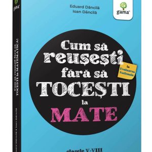 cum-sa-reusesti-la-evaluarea-nationala-fara-sa-tocesti-la-mate-9789731499673-54722-4.jpeg Cum sa reusesti la Evaluarea Nationala fara sa tocesti la mate!
