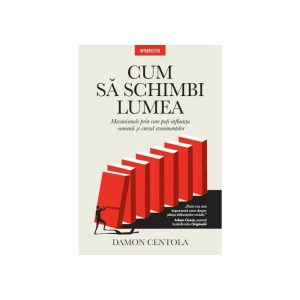 Cum sa schimbi lumea