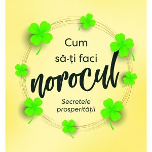 cum-sa-ti-faci-norocul-24265-4.jpeg Cum sa-ti faci norocul